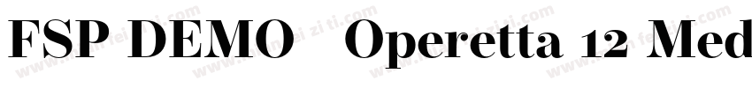FSP DEMO   Operetta 12 Medium字体转换